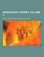 Monograph Series Volume 7