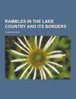 Rambles in the Lake Country and Its Borders