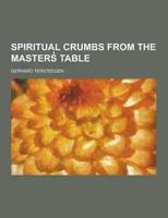 Spiritual Crumbs from the Masters Table