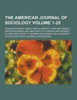The American Journal of Sociology Volume 1-25