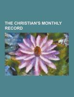 The Christian's Monthly Record