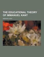 The Educational Theory of Immanuel Kant
