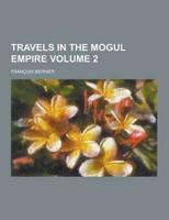 Travels in the Mogul Empire Volume 2