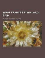 What Frances E. Willard Said