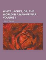 White Jacket Volume 1