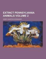 Extinct Pennsylvania Animals Volume 2