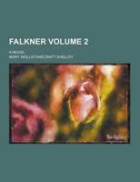 Falkner; A Novel Volume 2