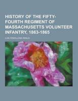 History of the Fifty-Fourth Regiment of Massachusetts Volunteer Infantry, 1863-1865