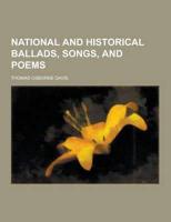 National and Historical Ballads, Songs, and Poems