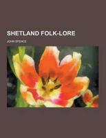Shetland Folk-Lore