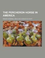 The Percheron Horse in America