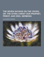 The Seven Sayings on the Cross