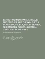 Extinct Pennsylvania Animals Volume 1