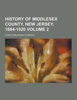 History of Middlesex County, New Jersey, 1664-1920 Volume 2