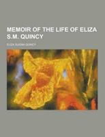 Memoir of the Life of Eliza S.M. Quincy