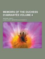 Memoirs of the Duchess D'Abrantes; (Madame Junot) Volume 4