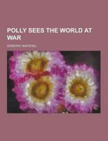 Polly Sees the World at War