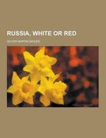 Russia, White or Red