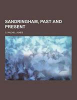 Sandringham, Past and Present