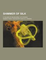 Shimmer of Silk; A Volume of Melbourne Cup Stories