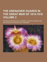The Grenadier Guards in the Great War of 1914-1918 Volume 2