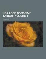 The Shah-Namah of Fardusi Volume 1