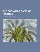 The Economic Basis of Politics