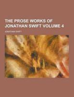 The Prose Works of Jonathan Swift Volume 4