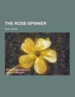 The Rose-Spinner
