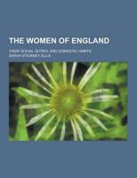 The Women of England; Their Social Duties, and Domestic Habits