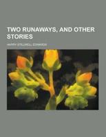 Two Runaways, and Other Stories