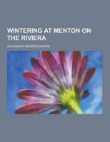Wintering at Menton on the Riviera