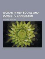 Woman in Her Social and Domestic Character