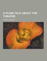 A Plain Talk about the Theater