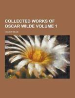 Collected Works of Oscar Wilde Volume 1