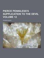 Pierce Penniless's Supplication to the Devil Volume 12