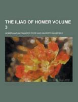 The Iliad of Homer Volume 3