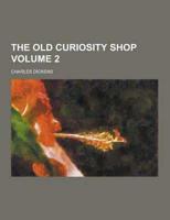 The Old Curiosity Shop Volume 2