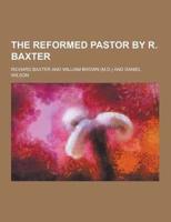 The Reformed Pastor by R. Baxter