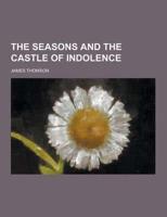 The Seasons and the Castle of Indolence