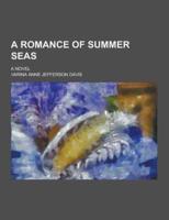 A Romance of Summer Seas; A Novel