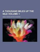 A Thousand Miles Up the Nile Volume 1