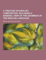 A Treatise on English Composition