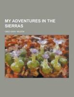 My Adventures in the Sierras