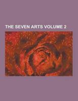 The Seven Arts Volume 2