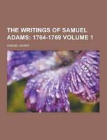 The Writings of Samuel Adams Volume 1