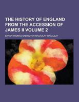 History of England from the Accession of James II Volume 2
