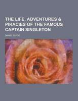 The Life, Adventures & Piracies of the Famous Captain Singleton