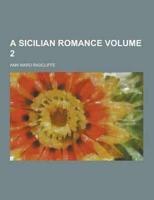 A Sicilian Romance Volume 2