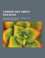 Camden and Amboy Railroad; Origin and Early History